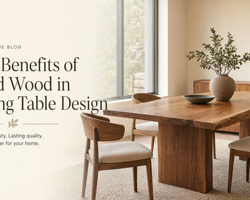 The Benefits of Solid Wood in Dining Table Design